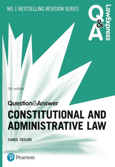 Cover for Chris Taylor · Law Express Question and Answer: Constitutional and Administrative Law - Law Express Questions &amp; Answers (Paperback Bog) (2019)