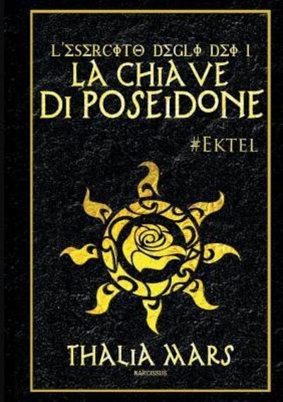 Cover for Thalia Mars · La Chiave Di Poseidone - L'Esercito Degli Dei #1 (Taschenbuch) (2018)