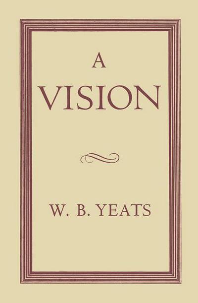 Cover for W B Yeats · A Vision (Paperback Book) [1st ed. 1962 edition] (1962)