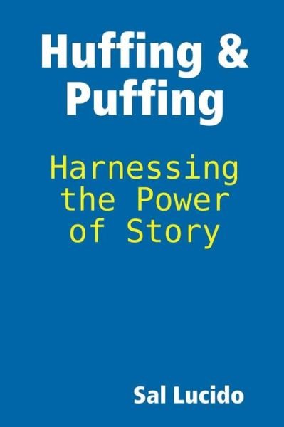Cover for Sal Lucido · Huffing &amp; Puffing (Paperback Book) (2016)