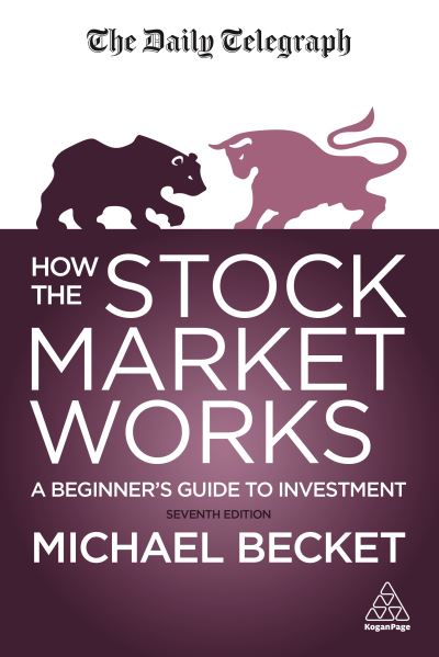 Cover for Michael Becket · How The Stock Market Works: A Beginner's Guide to Investment (Pocketbok) [7 Revised edition] (2021)