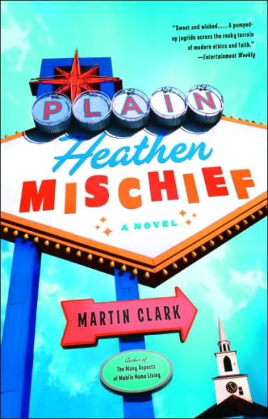 Cover for Martin Clark · Plain Heathen Mischief - Vintage Contemporaries (Paperback Book) (2005)