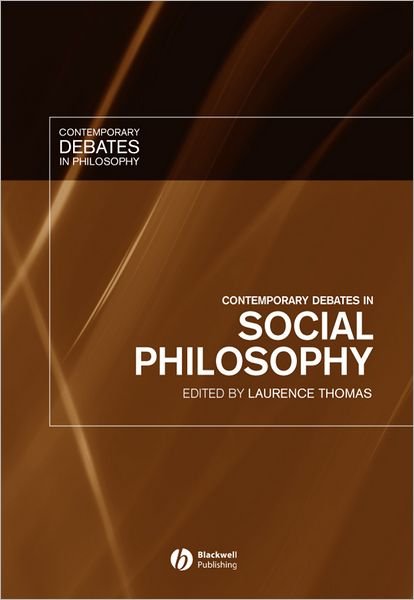 Cover for L Thomas · Contemporary Debates in Social Philosophy - Contemporary Debates in Philosophy (Gebundenes Buch) (2007)