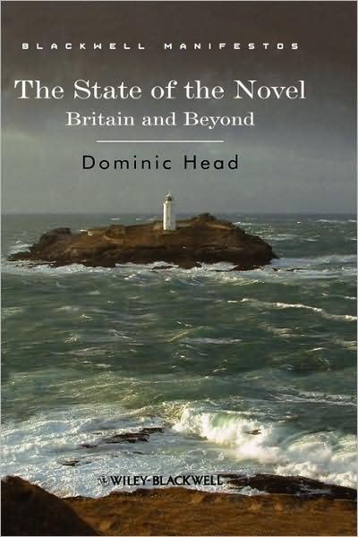Cover for Head, Dominic (Nottingham University, UK) · The State of the Novel: Britain and Beyond - Wiley-Blackwell Manifestos (Innbunden bok) (2008)