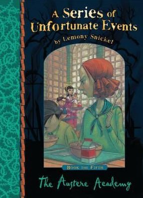 The Austere Academy - A Series of Unfortunate Events - Lemony Snicket - Livres - HarperCollins Publishers - 9781405266116 - 3 septembre 2012