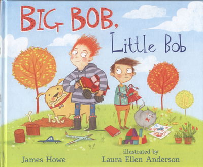 Cover for James Howe · Big Bob, Little Bob (Hardcover Book) (2016)