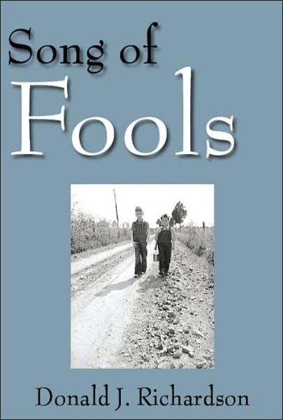 Cover for Donald J. Richardson · Song of Fools (Hardcover Book) (2006)