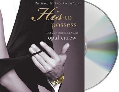 Cover for Opal Carew · His to Possess (CD) (2014)