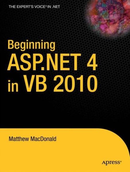 Cover for Matthew MacDonald · Beginning ASP.NET 4 in VB 2010 (Paperback Bog) [1st edition] (2010)