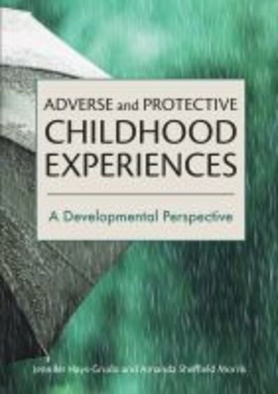 Cover for Jennifer Hays-Grudo · Adverse and Protective Childhood Experiences: A Developmental Perspective (Paperback Book) (2020)
