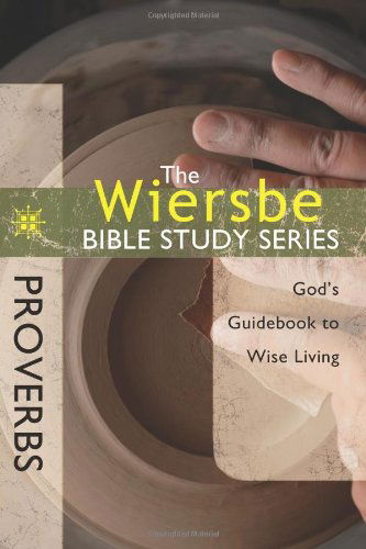 Cover for Warren W. Wiersbe · Proverbs - Wiersbe Bible Study Series (Taschenbuch) [New edition] (2010)