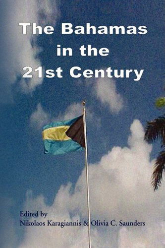 Cover for Olivia C. Saunders · The Bahamas in the 21st Century (Hardcover Book) (2009)