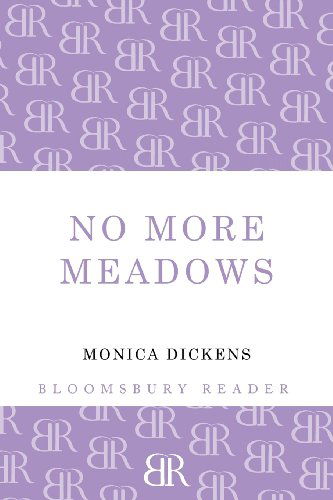 Cover for Monica Dickens · No More Meadows (Paperback Bog) [Reprint edition] (2012)