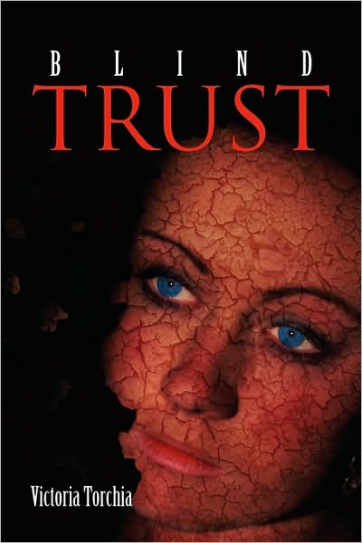 Cover for Victoria Torchia · Blind Trust: the Slayer: Book One (Paperback Book) (2010)