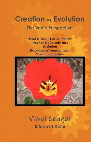 Cover for Vimal Sehgal Iit Delhi B.tech · Creation vs. Evolution: the Vedic Perspective (Paperback Book) (2010)