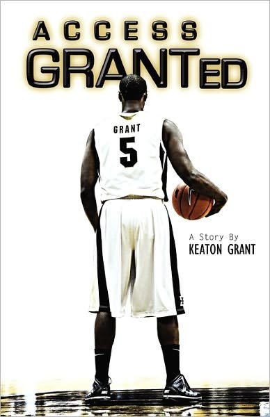 Cover for Keaton Grant · Access Granted (Paperback Book) (2010)