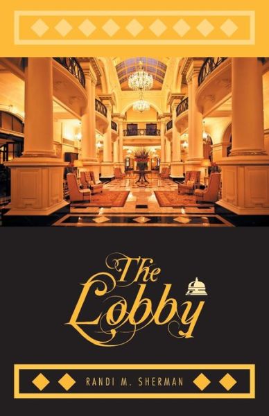 Cover for Randi M Sherman · The Lobby (Paperback Book) (2016)