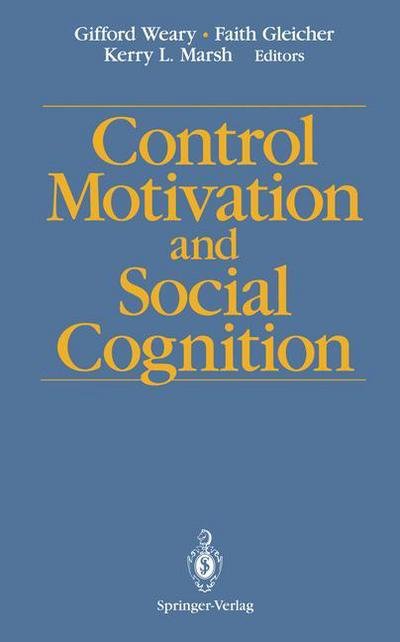 Cover for Gifford Weary · Control Motivation and Social Cognition (Pocketbok) [Softcover reprint of the original 1st ed. 1993 edition] (2012)