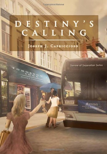 Cover for Joseph J. Capriccioso · Destiny's Calling (Hardcover Book) (2011)