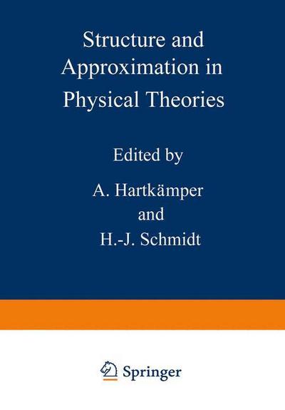 Cover for A Hartkamper · Structure and Approximation in Physical Theories (Paperback Book) [Softcover reprint of the original 1st ed. 1981 edition] (2012)