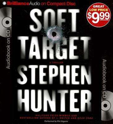 Cover for Stephen Hunter · Soft Target (Ray Cruz Series) (Audiobook (CD)) [Abridged edition] (2012)