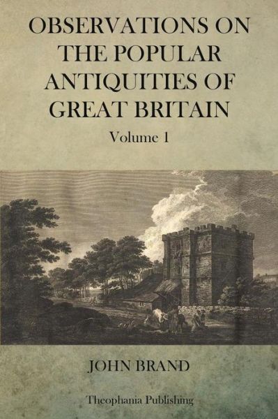 Cover for John Brand · Observations on Popular Antiquities of Great Britain V.1 (Paperback Book) (2012)