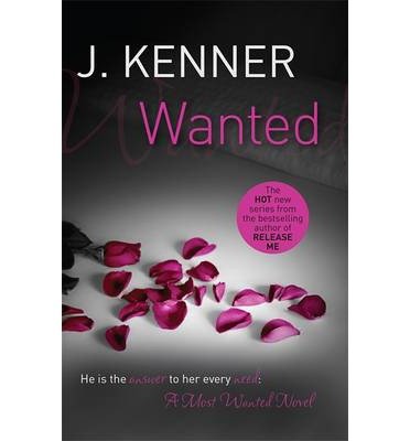Cover for J. Kenner · Wanted: Most Wanted Book 1 - Most Wanted (Paperback Book) (2014)