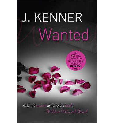 Cover for J. Kenner · Wanted: Most Wanted Book 1 - Most Wanted (Paperback Book) (2014)