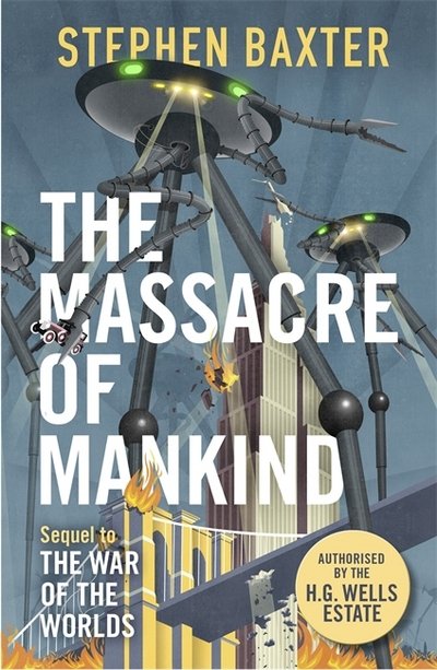Cover for Stephen Baxter · The Massacre of Mankind: Authorised Sequel to The War of the Worlds (Paperback Bog) (2017)