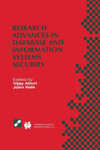 Cover for Vijay Atluri · Research Advances in Database and Information Systems Security: IFIP TC11 WG11.3 Thirteenth Working Conference on Database Security July 25-28, 1999, Seattle, Washington, USA - IFIP Advances in Information and Communication Technology (Pocketbok) [Softcover reprint of the original 1st ed. 2000 edition] (2013)