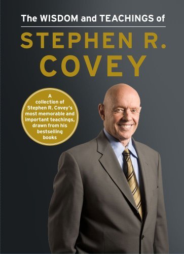 Cover for Stephen R. Covey · The Wisdom and Teachings of Stephen R. Covey (Hardcover Book) (2012)