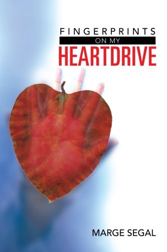 Cover for Marge Segal · Fingerprints on My Heartdrive: Marge (Paperback Book) (2012)