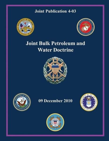 Cover for Joint Chiefs of Staff · Joint Bulk Petroleum and Water Doctrine (Paperback Book) (2013)
