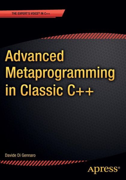 Cover for Davide Di Gennaro · Advanced  Metaprogramming in Classic C++ (Paperback Book) [1st edition] (2015)