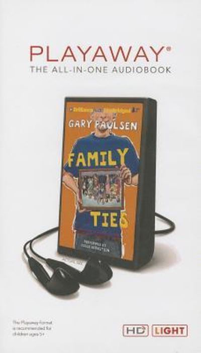 Family Ties - Gary Paulsen - Muu - Brilliance Audio - 9781491533116 - tiistai 22. heinäkuuta 2014