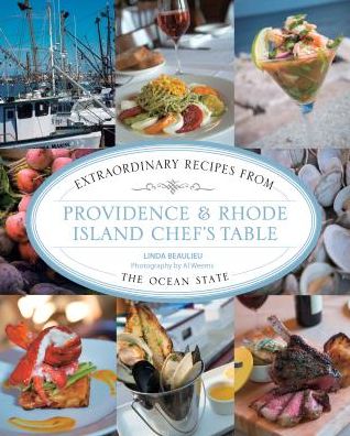 Cover for Linda Beaulieu · Providence &amp; Rhode Island Chef's Table: Extraordinary Recipes From The Ocean State - Chef's Table (Paperback Book) (2020)