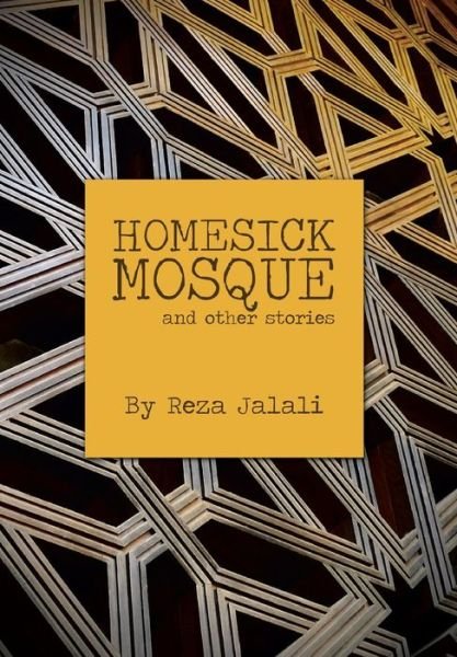 Cover for Reza Jalali · Homesick Mosque (Hardcover Book) (2013)