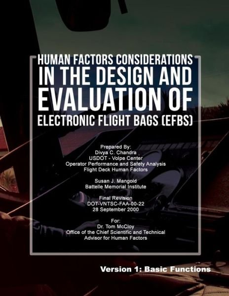 Cover for Divya C Chandra · Human Factors Considerations in the Design and Evaluation of Electronic Flight Bags (Efbs)- Version 1: Basic Functions (Paperback Book) (2000)