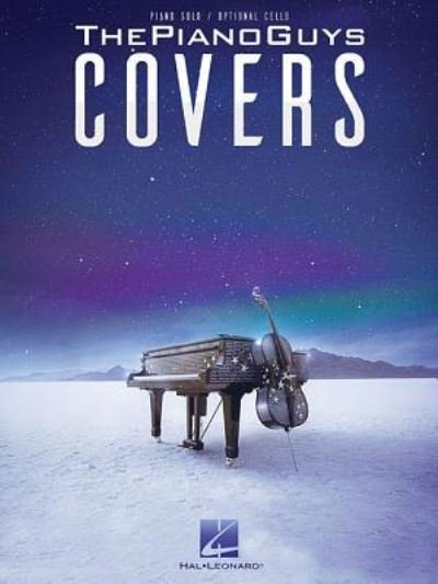 The Piano Guys - Covers - Piano Guys - Kirjat - Hal Leonard Corporation - 9781495056116 - 2016