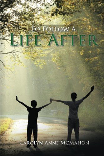 Cover for Carolyn Anne Mcmahon · To Follow a Life After (Paperback Book) (2014)