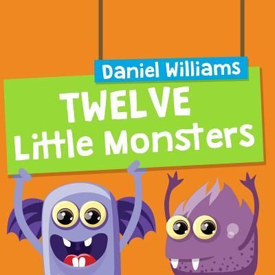 Cover for Daniel Williams · Twelve Little Monsters (Paperback Book) (2014)