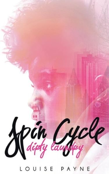 Louise Payne · Spin Cycle (Paperback Bog) (2014)
