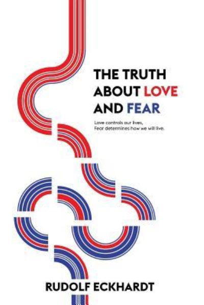 Cover for Rudolf Eckhardt · The Truth About Love and Fear (Taschenbuch) (2018)