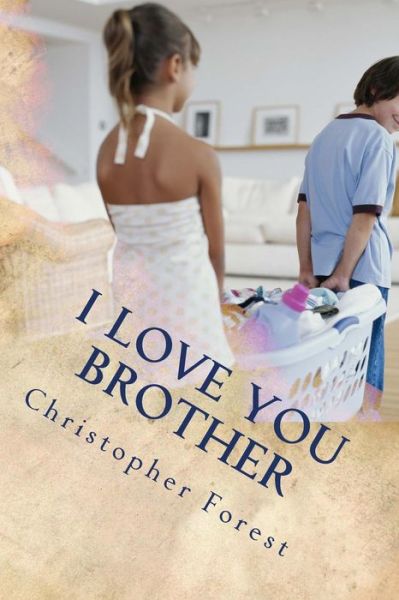 Cover for Christopher Forest · I Love You Brother (Paperback Book) (2014)