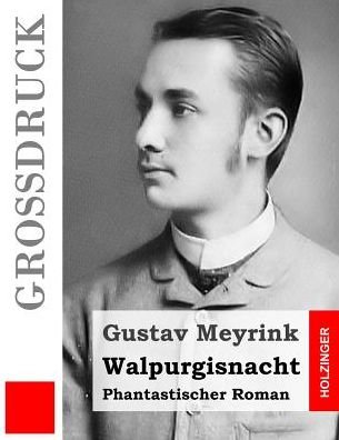 Cover for Gustav Meyrink · Walpurgisnacht (Grossdruck): Phantastischer Roman (Taschenbuch) (2015)