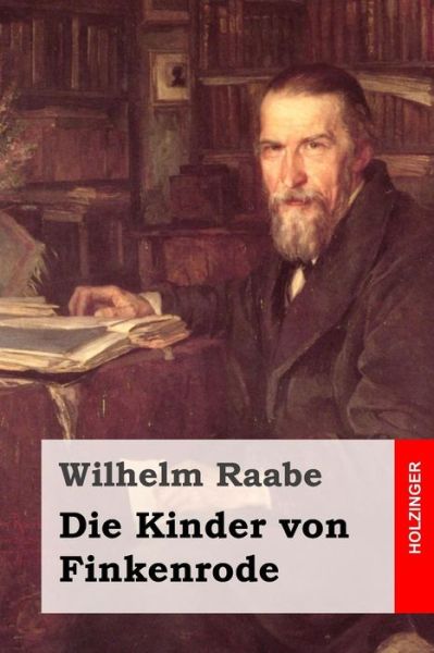 Cover for Wilhelm Raabe · Die Kinder Von Finkenrode (Paperback Book) (2015)