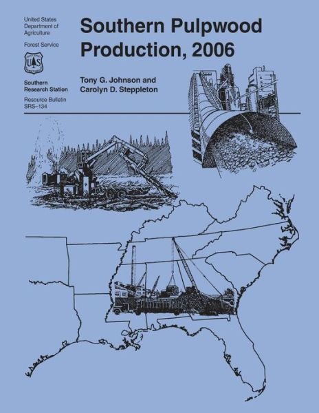 Southern Pulpwood Production, 2006 - United States Department of Agriculture - Livros - Createspace - 9781508888116 - 26 de junho de 2015