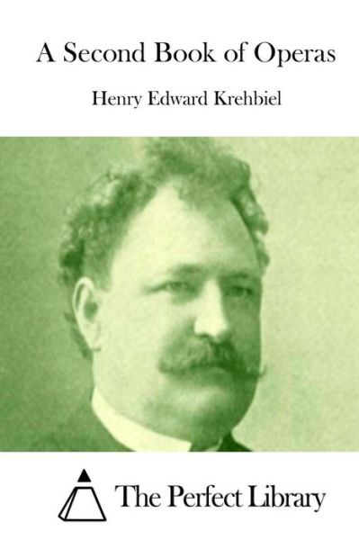 Cover for Henry Edward Krehbiel · A Second Book of Operas (Paperback Book) (2015)