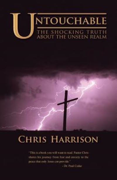 Untouchable - Chris Harrison - Books - WestBow Press - 9781512793116 - July 26, 2017