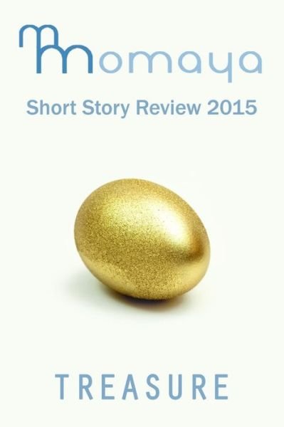 Cover for Momaya Press · Momaya Short Story Review 2015: Treasure (Pocketbok) (2015)